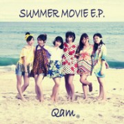 Qam 1st E.P.「SUMMER MOVIE E.P.」